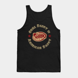 Grill daddy is American daddy Tank Top